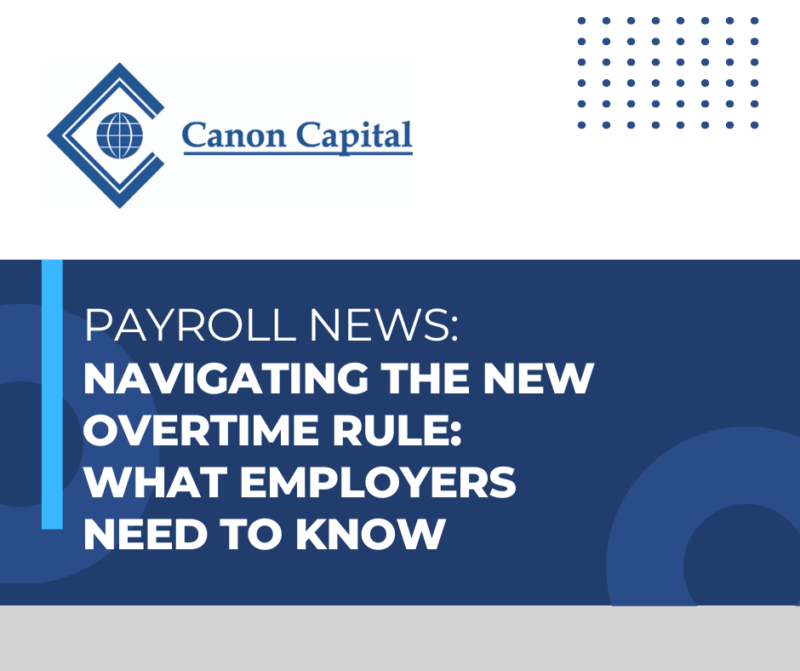 Navigating the New Overtime Rule: What Employers Need to Know